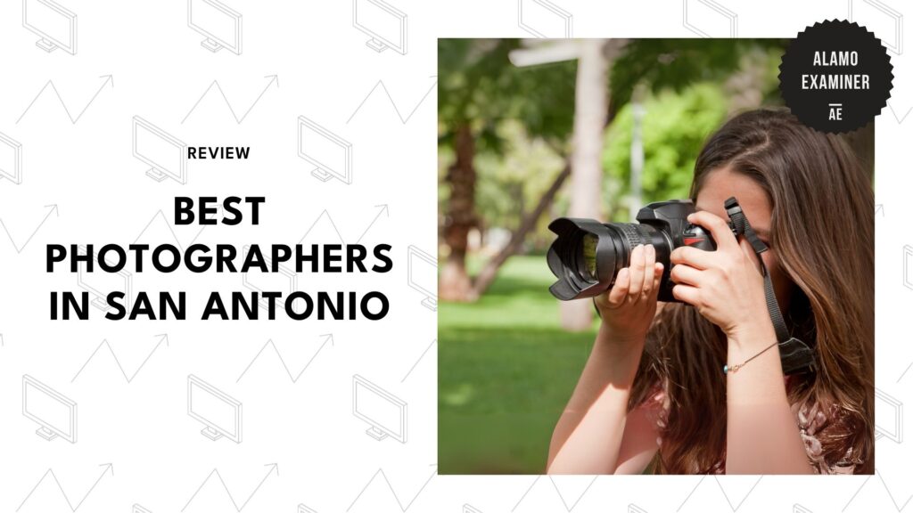 Capture Memories with the 6 Best Photographers in San Antonio
