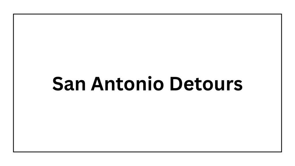 san-antonio-detours