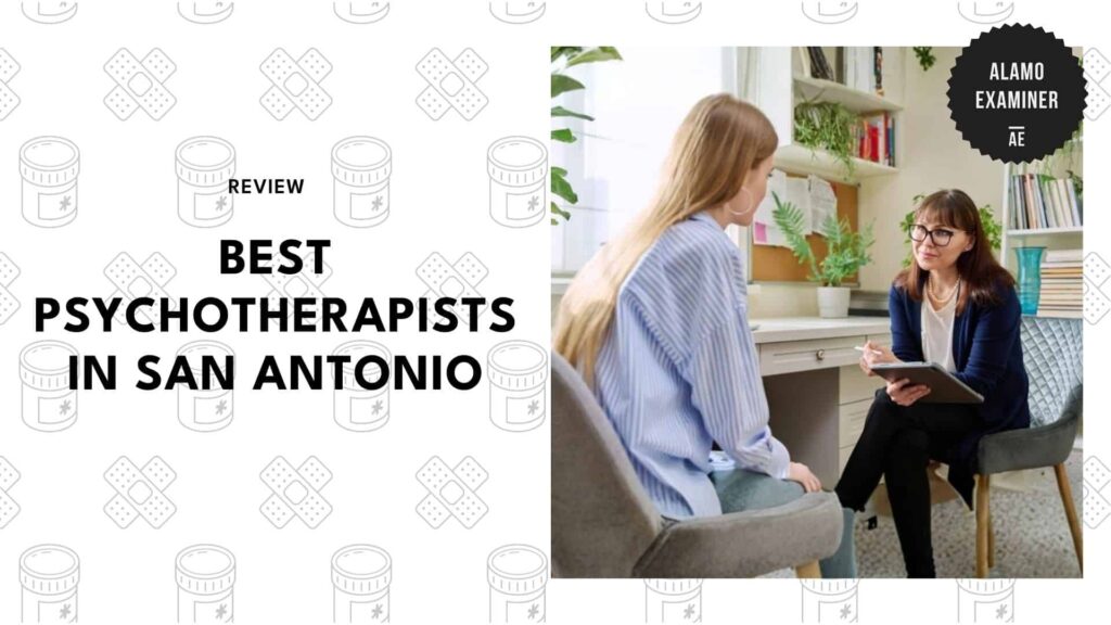 The 5 Best Psychotherapists in San Antonio Who Make Sessions Worth It