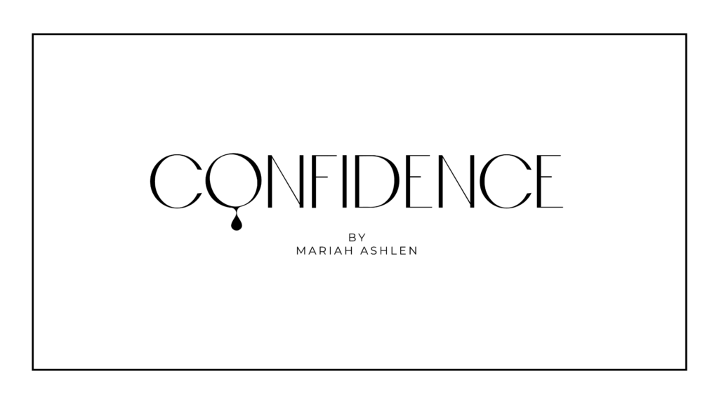 confidence-by-mariah-ashlen