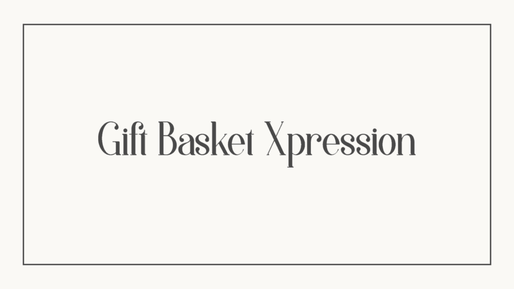 gift-basket-xpression