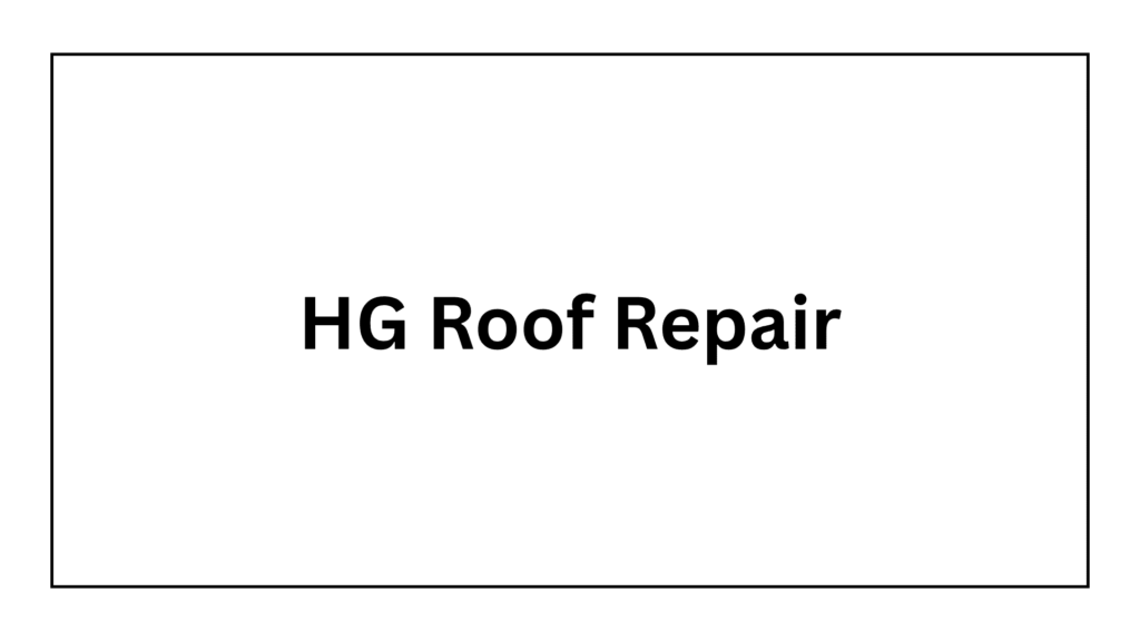 hg-roof-repair