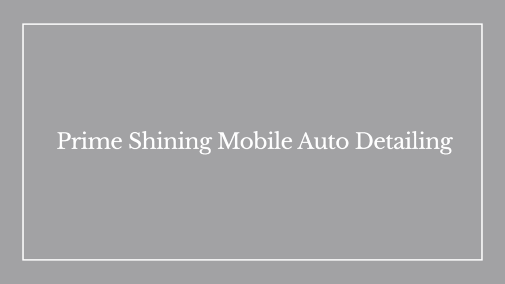 prime-shining-mobile-auto-detailing