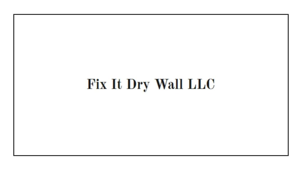 fix-it-dry-wall-llc