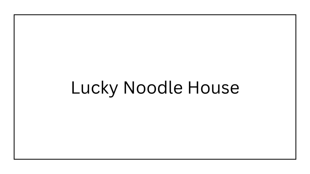 lucky-noodle-house