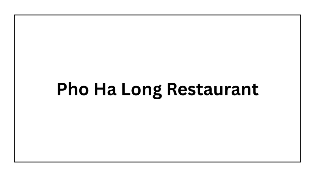 pho-ha-long-restaurant