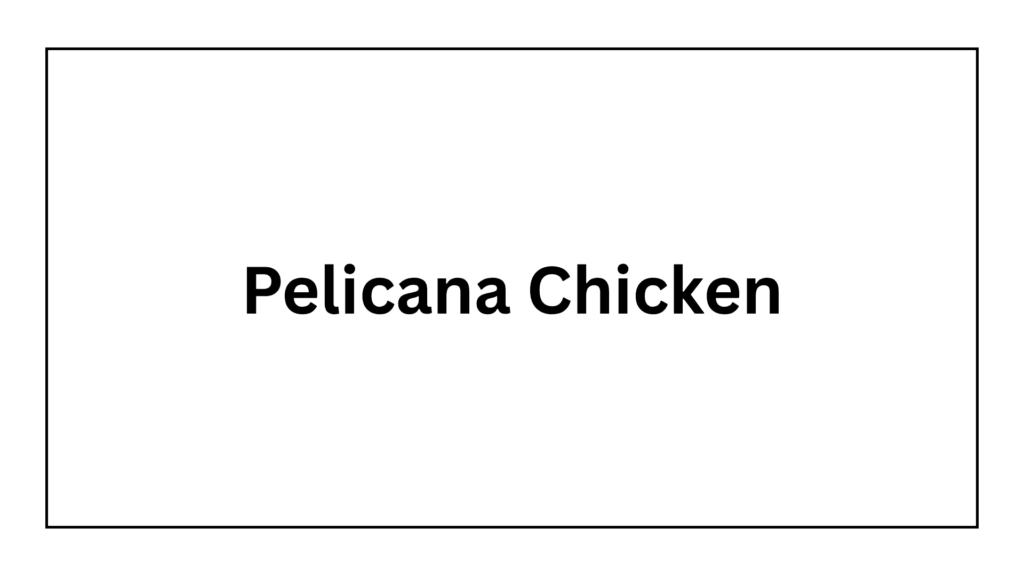 pelicana-chicken